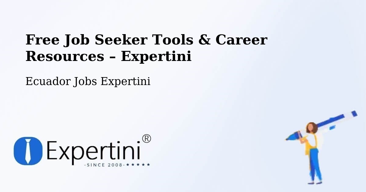 Free Job Seeker Tools & Career Resources – Babahoyo - Babahoyo, Ecuador Jobs Expertini