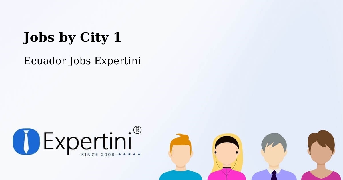 City Jobs in Ecuador - Expertini