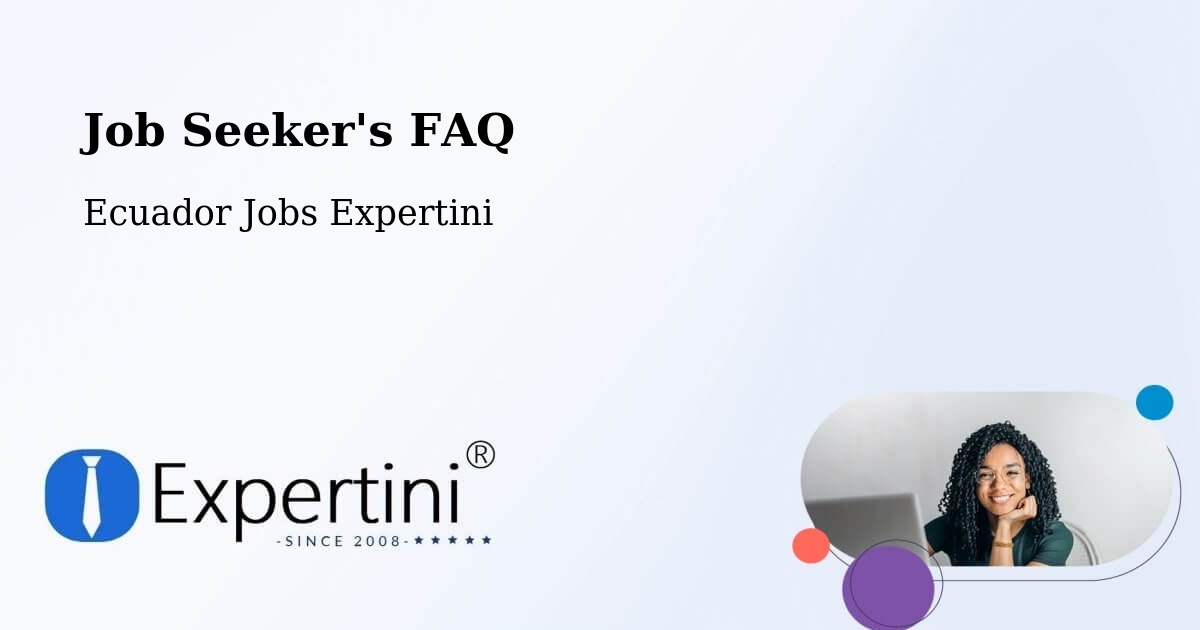 Job Seeker FAQ – Babahoyo - Ecuador Jobs Expertini